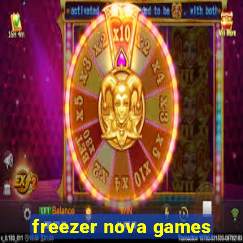 freezer nova games